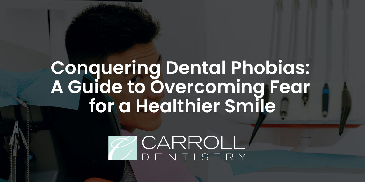 Read more about the article Conquering Dental Phobias: A Guide to Overcoming Fear for a Healthier Smile