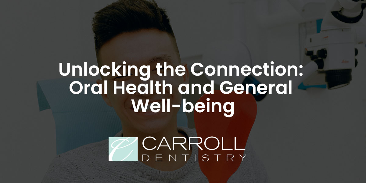 Read more about the article Unlocking the Connection: Oral Health and General Well-being